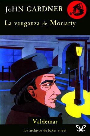 [Professor Moriarty 02] • La Venganza De Moriarty